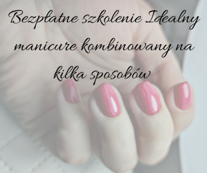 Certyfikat - Szkolenie Idealny Manicure kombinowany